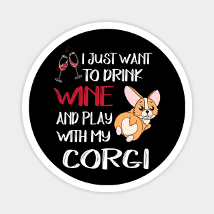 I Want Just Want To Drink Wine (138) Magnet